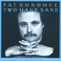 Pat Donohue : Two Hand Band