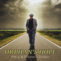 Pat G & Orphans Dream : Orphan's Hope
