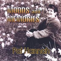 Pat Hannah : Moods and Memories