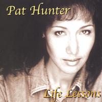 Pat Hunter : Life Lessons
