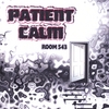 PATIENT CALM: room 543