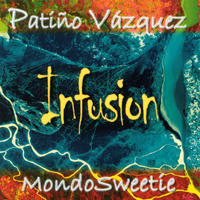 PATIÑO VAZQUEZ & MONDO SWEETIE: Infusion