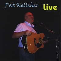 Pat Kelleher : Live