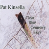 PAT KINSELLA: Clear Blue Cemetery Sky?