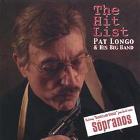 Pat Longo & His Big Band : The Hit List