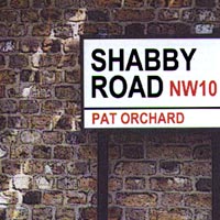 PAT ORCHARD: Shabby Road