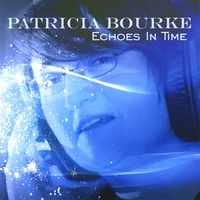 Patricia Bourke : Echoes in Time