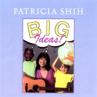 Patricia Shih : Big Ideas
