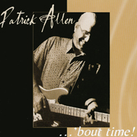PATRICK ALLEN: 'bout time!