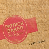 Patrick Baker And Beyond : Patrick Baker And Beyond