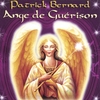 PATRICK BERNARD: Ange De Guerison