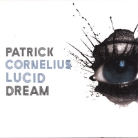 Patrick Cornelius : Lucid Dream