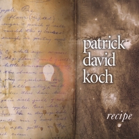 Patrick David Koch : Recipe
