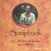 PATRICK DURR: Scrapbook, A Collection of Songs for Children