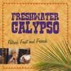 PATRICK FROST AND FRIENDS: Freshwater Calypso