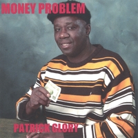 PATRICK GLORY: Money Problem
