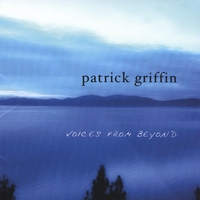 PATRICK GRIFFIN: Voices From Beyond