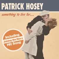 Patrick Hosey : Something To Live For