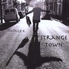 Patrick K: Strange Town