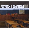 PATRICK LANGHAM: Grown Up Listening