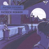PATRICK MINNER: After Hours