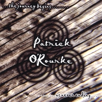 PATRICK O'ROURKE: The Journey Begins as Never Ending...