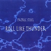 PATRIC STEEL: Roll Like Thunder