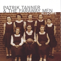Patrik Tanner & the Faraway Men : Allsorts