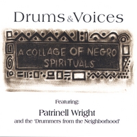Patrinell Wright, Jeff Busch and the 'Drummers from the Neighbor : Drums & Voices, A Collage of Negro Spirituals