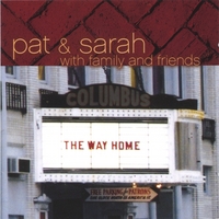 pat & sarah : The Way Home