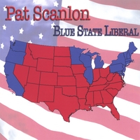 Pat Scanlon : Blue State Liberal