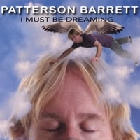 Patterson Barrett : I Must Be Dreaming