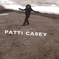 Patti Casey : Under Different Skies