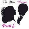 PATTI J: I'm Your Woman
