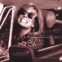 Patti Sterling : Bettin' On You