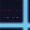 PATTI WICKS TRIO: Italian Sessions