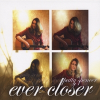 PATTY SPENCER: Ever Closer