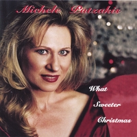 Michele Patzakis : What Sweeter Christmas