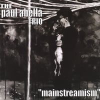 Mainstreamism by Paul Abella