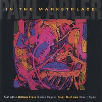 Paul Abler : In The Marketplace featuring Cindy Blackman