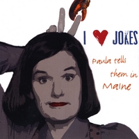 Paula Poundstone : I Heart Jokes: Paula Tells Them in Maine