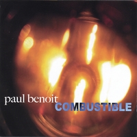 PAUL BENOIT: Combustible