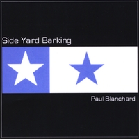 Paul Blanchard : Side Yard Barking