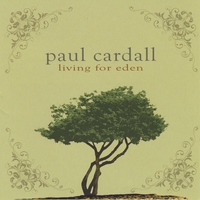 Paul Cardall : Living for Eden (2 Disc Set)
