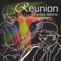 Charles Atkins and Paul Montgomery : Reunion