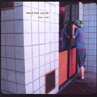 Paul Clay : Made For Color