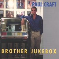 PAUL CRAFT: Brother Jukebox