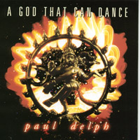 Paul Delph : A God That Can Dance