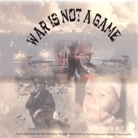 Paul Kamm and Eleanore MacDonald : War is Not a Game