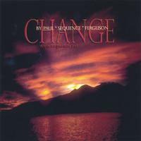 Paul "SEQUENCE" Ferguson : Change